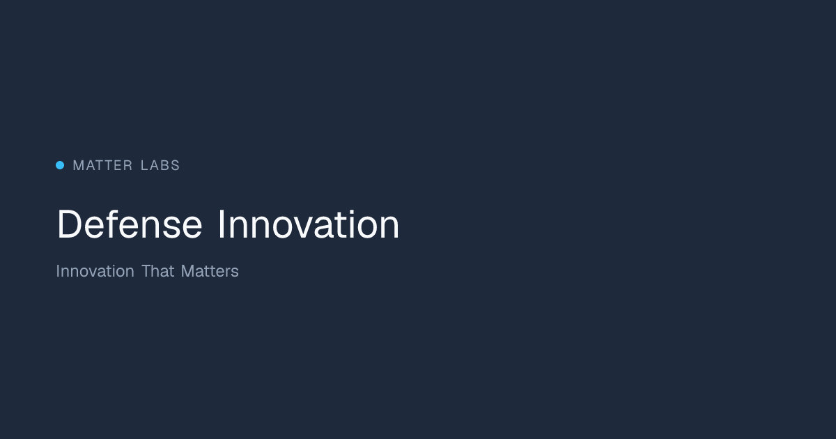 Defense Innovation | Matter Labs — Innovation Consulting